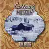 Cowboy Museum album lyrics, reviews, download