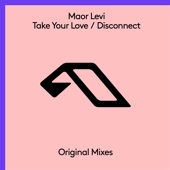 Take Your Love / Disconnect - EP artwork