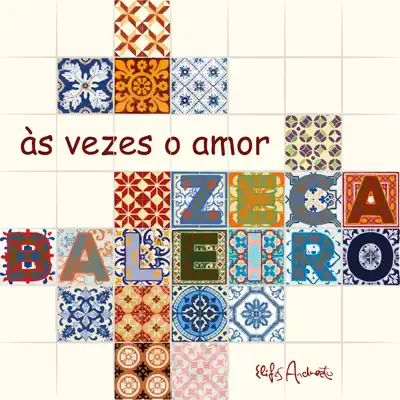 Às Vezes o Amor - Single - Zeca Baleiro