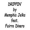 Drippin' (feat. Fairro Dinero) - Single