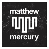 Matthew Mercury - Burn Right Down