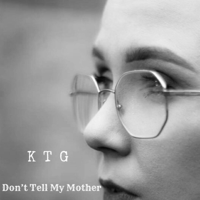 KTG - Don't Tell My Mother artwork