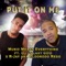 Put It on Me (feat. DJ Galaxy GDD & R-Jay Aka Eldorodo Regg) artwork