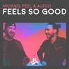 Feels so Good - Single, 2019