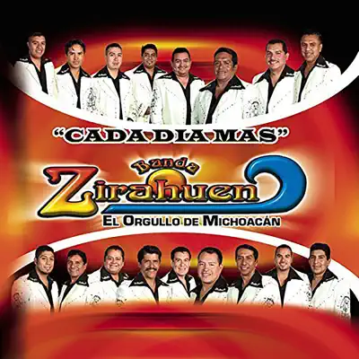 Cada Día Mas - Banda Zirahuen Cada Día Mas - Banda Zirahuen