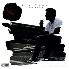 Sin Away (feat. Joe Dah Kidd & P-Aimz) - Single by Civic Beatz album reviews, ratings, credits