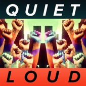 Quiet Loud artwork