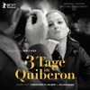3 Tage in Quiberon (3 Days in Quiberon) [Original Motion Picture Soundtrack]