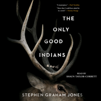 Stephen Graham Jones - The Only Good Indians (Unabridged) artwork