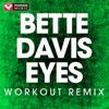 Bette Davis Eyes (Workout Remix) - Single