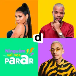 Ninguém Vai Nos Parar - Single (feat. Ruxell) - Single by Descomplica, POCAH & Zaac album reviews, ratings, credits