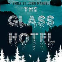 Emily St. John Mandel - The Glass Hotel artwork