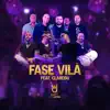 Fase Vilã (Ao Vivo) [feat. Grupo Clareou] - Single album lyrics, reviews, download