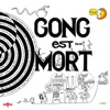 Gong Est Mort, Vive Gong (Live)