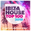 Ibiza House Top 100 - 2019