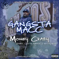 Money Crazy (feat. Cutty Banks & Nitty Bo) - Single by Gangsta Macc album reviews, ratings, credits
