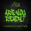 Are You Ready? (D-Generation X's WWE Theme) - Single album lyrics, reviews, download