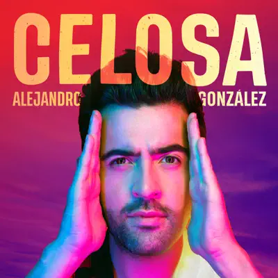 Celosa - Single - Alejandro González