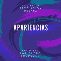 Apariencias - Single - Raziel La Revelación Urbana