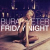 Burak Yeter - Friday Night