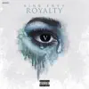 Royalty - EP album lyrics, reviews, download