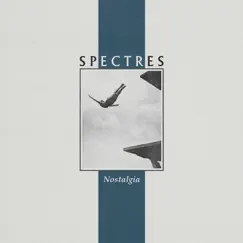 Nostalgia by Spectres album reviews, ratings, credits