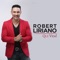 Que Vida - Robert Liriano lyrics