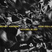 Dom Dolla - Moving Blind