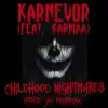 Childhood Nightmares (feat. Karmaa) - Single album lyrics, reviews, download