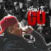How It Go - Single album lyrics, reviews, download