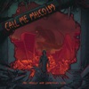 Call Me Malcolm - Wake Up, The Monster Said