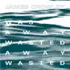 Wasted Away - Single album lyrics, reviews, download
