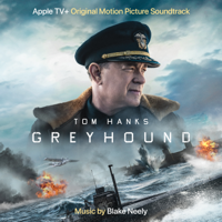 Blake Neely - Greyhound (Apple TV+ Original Motion Picture Soundtrack) artwork