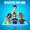Racks on Me (feat. Rich The Kid, Famous Dex) - Single