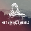 Niet Van Deze Wereld (Reyer Remix) - Single