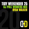 Tidy Weekender 25: DJ Poll Winners Mix 20 (DJ MIX) album lyrics, reviews, download