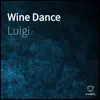 Stream & download Wine Dance - Single