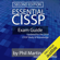 Phil Martin - Essential CISSP Exam Guide: Updated for the 2018 CISSP Body of Knowledge (Unabridged)