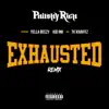 Exhausted (Remix) [feat. Yella Beezy, Kid Ink & TK Kravitz] - Single album lyrics, reviews, download