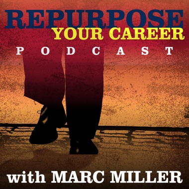 Listen To Episodes Of Repurpose Your Career Career Pivot