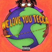 We Love You Tecca artwork