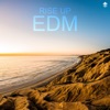 Rise Up EDM