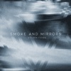 Smoke and Mirrors - EP