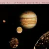 Strange Celestial Road album lyrics, reviews, download