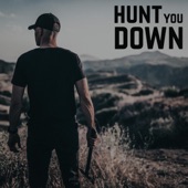 Hunt You Down artwork