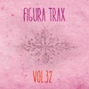 Figura Trax, Vol. 32