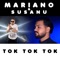 Tok Tok Tok (feat. Susanu) - Mariano lyrics