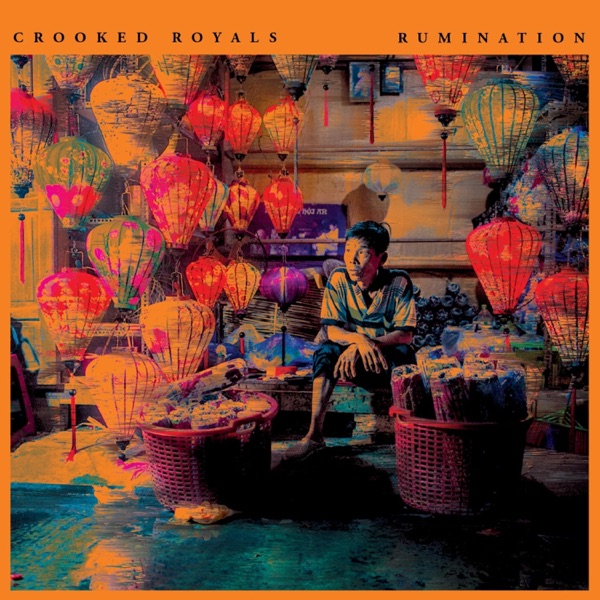 Crooked Royals - Rumination [EP] (2019)