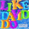 Like David Do (feat. JSteph & IMRSQD) - Single