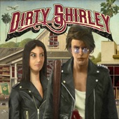 Dirty Shirley - Siren Song
